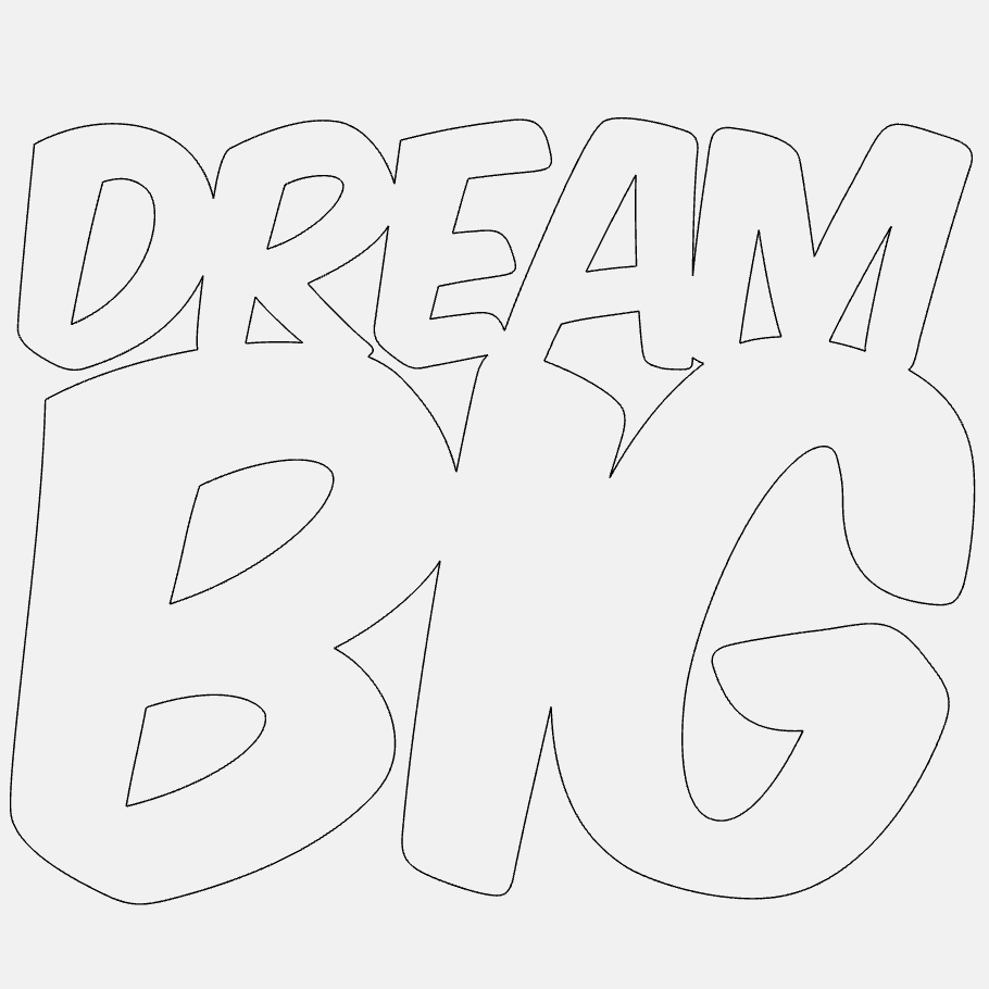 Dream Big Decorative Phrase