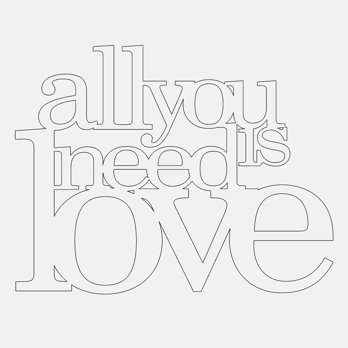 All You Need is Love Decorative Phrase